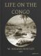 [Gutenberg 59348] • Life on the Congo